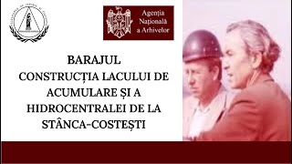 Barajul I StâncaCostești  Agenția Națională a Arhivelor [upl. by Rintoul275]