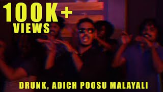 DRUNK  Adichu Poosu Malayali [upl. by Field]