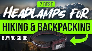 BEST HEADLAMPS FOR HIKING amp BACKPACKING 7 Headlamps For Hiking amp Backpacking 2023 Buying Guide [upl. by Enala]