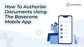 How To Authorise Documents Using The Basecone Mobile App [upl. by Furtek]