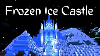 I Built an Epic Frozen Ice Castle  Minecraft Lets Build [upl. by Schnabel]