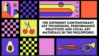 The diff contemporary art techniques performance practices and local art materials in the Phils [upl. by Sumahs263]