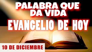 EVANGELIO DE HOY l MARTES 10 DE DICIEMBRE  CON ORACIÓN Y REFLEXIÓN  PALABRA QUE DA VIDA 📖 [upl. by Nyvets]