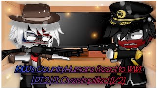 1900’s CountryHumans React to WWI  Part 2  Ft Oversimplified 12 [upl. by Fletcher]