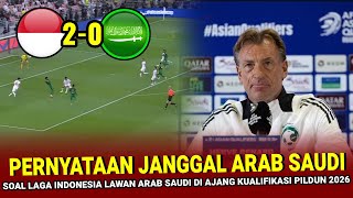 🔴 KALAH TELAK 20  Pernyataan JANGGAL Pelatih Arab Saudi Soal Laga Indonesia vs Arab Saudi [upl. by Delp]