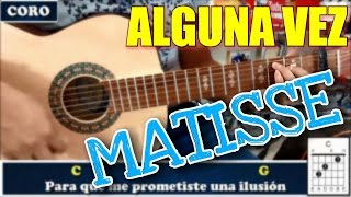 Matisse  Alguna VezTutorial completo Guitarra AcústicaHD [upl. by Deanna696]