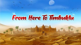 From Here to Timbuktu Trailer [upl. by Naujej]