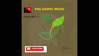 2024 PNG GOSPEL MUSIC 🇵🇬Kinani 🎶 [upl. by Aniad344]