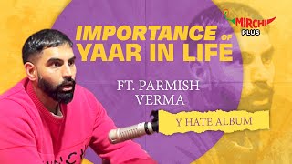 Parmish Verma on Yaari  Mirchi Anmol amp Mirchi HiRai  Mirchi Punjabi [upl. by Eerahs]