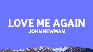 John Newman  Love Me Again Lyrics [upl. by Caralie]