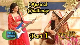 Swara And Ragini Get into a Musical Jugalbandi  Swaragini [upl. by Affra989]