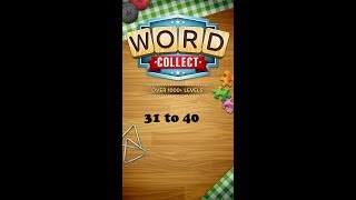 Word Collect Level 31 32 33 34 35 36 37 38 39 40 [upl. by Eonak]