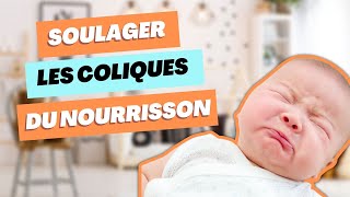 7 TECHNIQUES POUR SOULAGER LES COLIQUES DU NOURRISSON [upl. by Nylak]