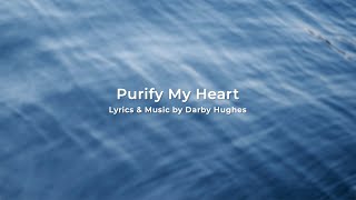 Purify My Heart  Song Lyric Video [upl. by Rramahs480]