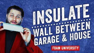 Should I Insulate the Wall Between the Garage and House  Foam University [upl. by Attej]