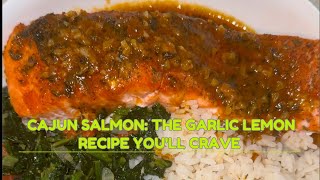 Cajun Salmon The Garlic Lemon Recipe Youll Crave [upl. by Assyram]