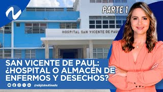 San Vicente de Paul ¿Hospital o Almacén de Enfermos y Desechos  Parte 1 [upl. by Lerner737]