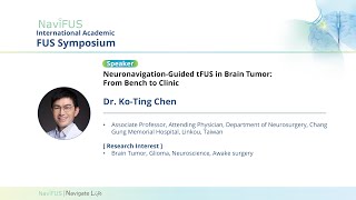 Dr Ko Ting Chen Neuronavigation Guided tFUS in Brain Tumor [upl. by Feil]