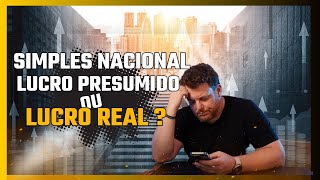 Como funciona Simples nacional Lucro real e Lucro presumido [upl. by Sirraj497]