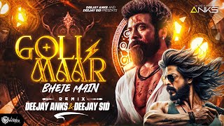 Goli maar Bheje Main Bouncy Mix Deejay Anks And Deejay Sid [upl. by Pfeffer904]