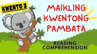 KWENTONG PAMBATA 3  PagUnawa sa Binasang Kwento  with Questions  Reading Comprehension Skills [upl. by Katrinka]