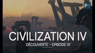 FR4X CIVILIZATION IV  Découverte du GAMEPLAY  ep1 [upl. by Esekram]