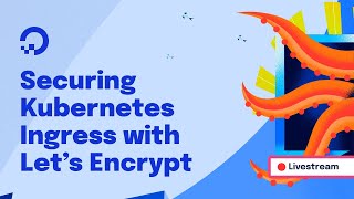 Securing Kubernetes Ingress With Let’s Encrypt [upl. by Greiner]