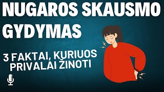 3 Faktai Kuriuos Privalai Žinoti Apie Nugaros Skausmo Gydymą [upl. by Greenquist599]