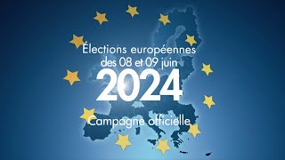 Campagne officielle intégrale pour les Élections Européennes 2024 clips des 38 listes [upl. by Arrim]