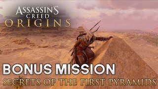 Assassins Creed Origins  Secrets of the First Pyramids Bonus Mission [upl. by Carolyn]