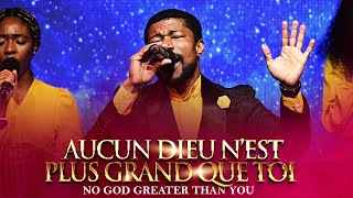 Aucun Dieu n’est Plus Grand Que Toi  No God Greater Than you  Loveworld Singers France [upl. by Trilbi]