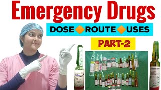 Emergency drugs II Part 2 II emergency medicine II drug dose route and uses II সম্পূর্ণ বাংলাতে।। [upl. by Gazzo835]