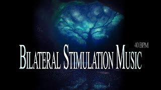 Ambient Healing 🎧 Bilateral Stimulation Music for Anxiety Stress PTSD Meditation  EMDR  40 BPM [upl. by Territus592]