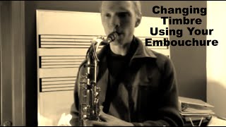 Changing Saxophone Timbre Using Your Embouchure [upl. by Kutzenco]