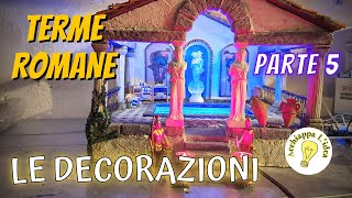 Terme Romane 5 ⛲ Presepe Tutorial [upl. by Yedarb198]