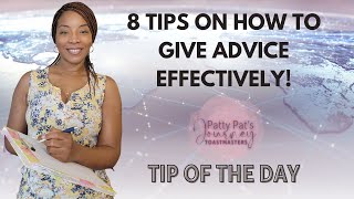 8 Tips On How to Give Advice Effectively Tip of the Day  Toastmasters [upl. by Madel44]