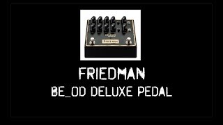 Friedman BEOD Deluxe pedal DEMO [upl. by Seligman]