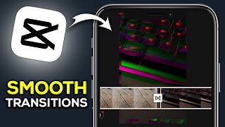 How To Make Smooth Transitions On CapCut Mobile  Easy Guide [upl. by Htebaras]