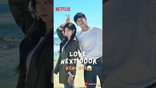 LOVE NEXT DOOR Drama Coreno de Netflix Edades Reales ❤️🚪🇰🇷 [upl. by Syd]