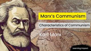 What is Marxs Communism Characteristics and Principles of Communism in Marxs Philosophy [upl. by Ansel]