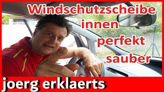 Windschutzscheibe blitzblank innen reinigen bis in jede Ecke Autoscheibe Tutorial Nr249 [upl. by Emmuela]