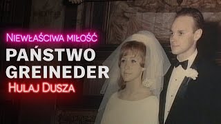 Niewłaściwa Miłość  Małżeństwo Greinder  podwójne życie  HULAJ DUSZA HISTORIE KRYMINALNE [upl. by Orfinger]