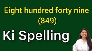 Eight hundred forty nine spelling  Eight hundred forty nine spelling  Aath sau unchaas ki spelling [upl. by Rraval496]