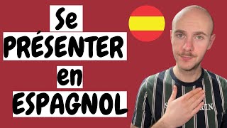 Se PRÉSENTER en ESPAGNOL en moins de 10 MINUTES 🇪🇸 ESPAGNOL DÉBUTANT [upl. by Elsbeth753]