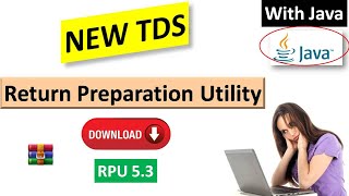 Latest TDS Return filing utility RPU 53  Download Latest RPU form TDS return filing  TDS RPU 53 [upl. by Benji762]