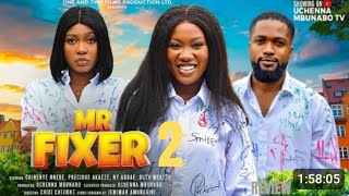 MR FIXER 2 REVIEW LATEST NOLLYWOOD MOVIE REVIEW STARRING CHINEYE NNEBE PRECIOUS AKAEZE [upl. by Osmen]