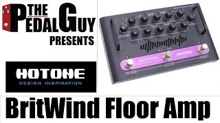 ThePedalGuy Presents the Hotone BritWind Legacy Floor Amplifier [upl. by Aznofla]