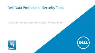 How to Use One Time Password for Recovery Windows with Dell Data Protection Security Tools  Dell [upl. by Adneram]