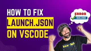 How to fix Launchjson error in VSCODE [upl. by Haerr]