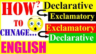 HOW TO CHANGE DECLARATIVE SENTENCE TO EXCLAMATORY AND EXCLAMATORY TO DECLARATIVE [upl. by Varrian488]